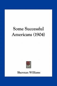 portada some successful americans (1904) (in English)