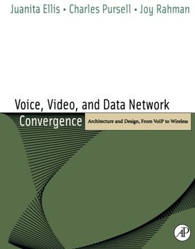 portada Voice, Video, and Data Network Convergence: Architecture and Design, From Voip to Wireless 