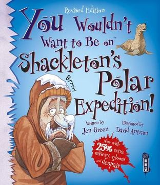 portada You Wouldn't Want to be on Shackleton's Polar Expedition! (en Inglés)