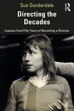 portada Directing the Decades: Lessons From Fifty Years of Becoming a Director (en Inglés)
