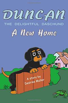 portada Duncan - the Delightful Daschund - a new Home (in English)