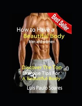 portada How to Have a Beautiful Body: men and women (en Inglés)