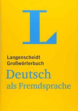 portada Langenscheidt Großwörterbuch Deutsch ALS Fremdsprache - Für Studium Und Beruf(langenscheidt Monolingual Standard Dictionary German - For Study and Wor (en Alemán)