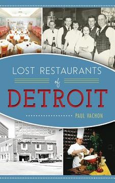 portada Lost Restaurants of Detroit (en Inglés)