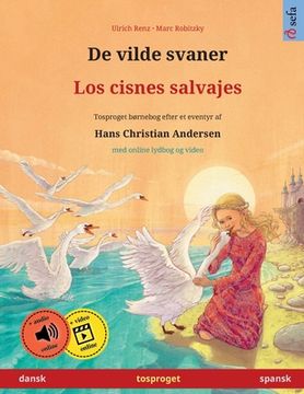 portada De vilde svaner - Los cisnes salvajes (dansk - spansk) (en Danés)