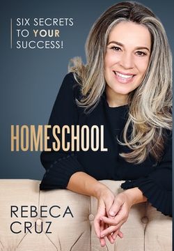 portada Homeschool: Six Secrets to Your Success!