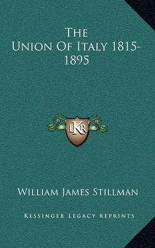 portada the union of italy 1815-1895 (en Inglés)