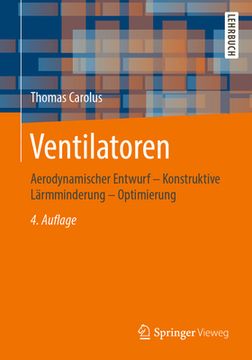 portada Ventilatoren: Aerodynamischer Entwurf - Konstruktive Lärmminderung - Optimierung (en Alemán)