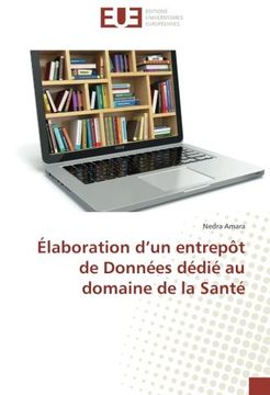 portada Élaboration d’un entrepôt de Données dédié au domaine de la Santé (French Edition)