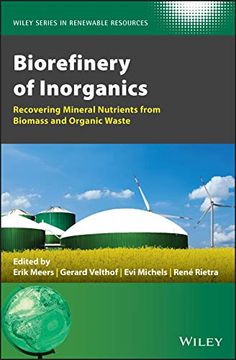 portada Biorefinery of Inorganics: Recovering Mineral Nutrients From Biomass and Organic Waste (Wiley Series in Renewable Resource) (en Inglés)
