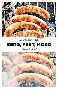 portada Berg, Fest, Mord: Oberpfalz Krimi (en Alemán)
