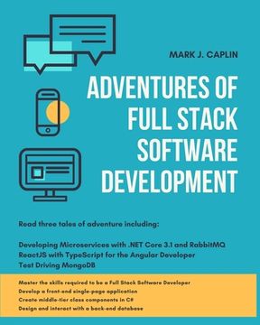 portada Adventures Of Full Stack Software Development: Master the skills required to become a Full Stack Software Developer (en Inglés)