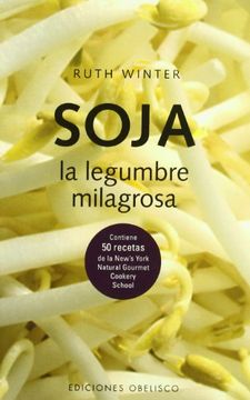 portada Soja, La Legumbre Milagrosa (in Spanish)