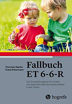 portada Fallbuch et 6-6-R: Der Entwicklungstest für Kinder von Sechs Monaten bis Sechs Jahren in der Praxis (en Alemán)