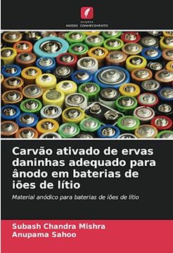 portada Carvão Ativado de Ervas Daninhas Adequado Para Ânodo em Baterias de Iões de Lítio (en Portugués)