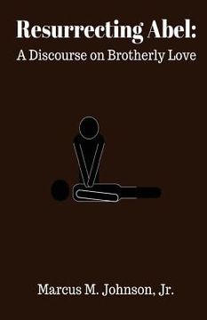 portada Resurrecting Abel: A Discourse on Brotherly Love (in English)