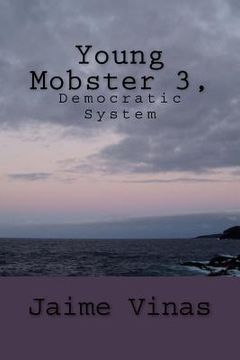 portada Young Mobster 3, Democratic system: Democratic System (en Inglés)
