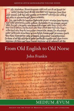 portada From old English to old Norse: A Study of old English Texts Translated Into old Norse With an Edition of the English and Norse Versions of Ælfric'S de Falsis Diis (en Inglés)