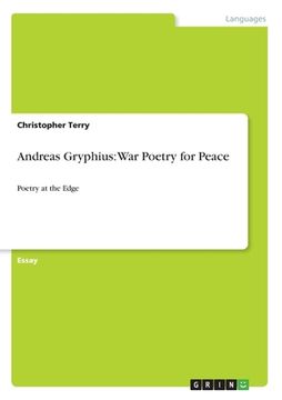 portada Andreas Gryphius: War Poetry for Peace: Poetry at the Edge (in English)