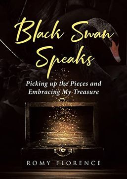 portada Black Swan Speaks: Picking up the Pieces and Embracing my Treasure (en Inglés)