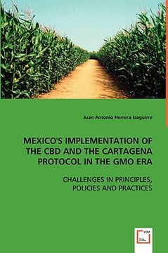 portada mexico's implementation of the cbd and the cartagena protocol in the gmo era (en Inglés)