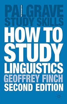 portada How to Study Linguistics, Second Edition: A Guide to Study Linguistics (en Inglés)