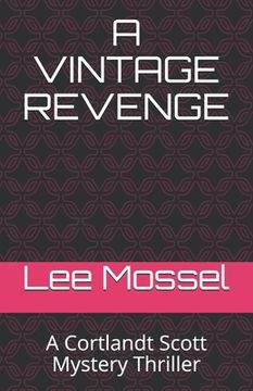 portada A Vintage Revenge: A Cortlandt Scott Mystery Thriller (in English)