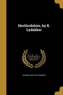 portada Hertfordshire, by R. Lydekker (in English)