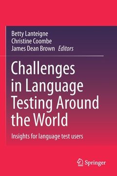 portada Challenges in Language Testing Around the World: Insights for Language Test Users 