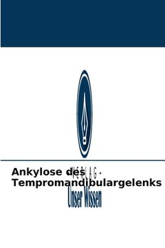 portada Ankylose des Tempromandibulargelenks (en Alemán)