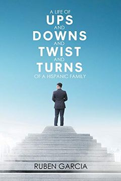 portada A Life of ups and Downs and Twist and Turns of a Hispanic Family (en Inglés)