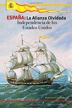 portada España: La Alianza Olvidada: Independencia de los Estados Unidos