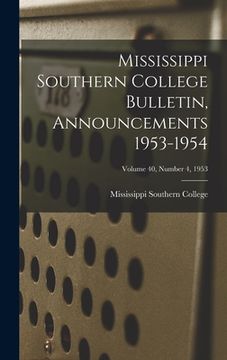 portada Mississippi Southern College Bulletin, Announcements 1953-1954; Volume 40, Number 4, 1953 (en Inglés)
