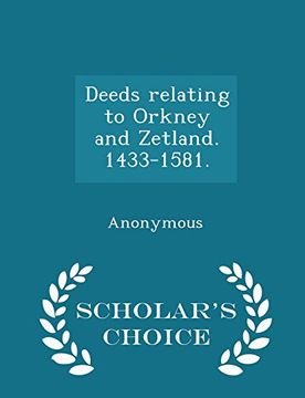 portada Deeds relating to Orkney and Zetland. 1433-1581. - Scholar's Choice Edition