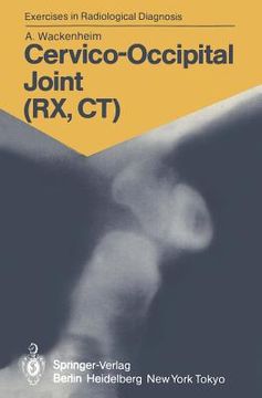 portada cervico-occipital joint (rx, ct): 158 radiological exercises for students and practitioners