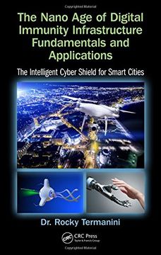 portada The Nano Age of Digital Immunity Infrastructure Fundamentals and Applications: The Intelligent Cyber Shield for Smart Cities (in English)