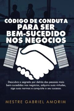 portada Código de Conduta Para Ser  Bem-Sucedido nos Negócios (Portuguese Edition)