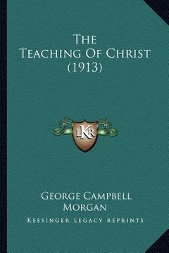 portada the teaching of christ (1913) (en Inglés)