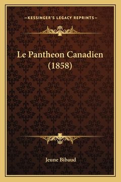 portada Le Pantheon Canadien (1858) (in French)