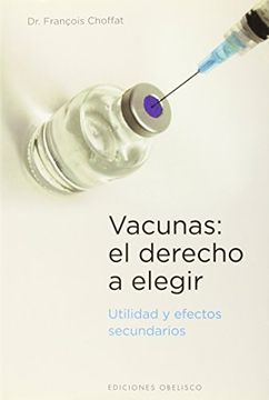portada Vacunas: El Derecho A Elegir = Vaccines (in Spanish)