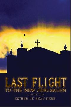 portada Last Flight to the New Jerusalem (en Inglés)