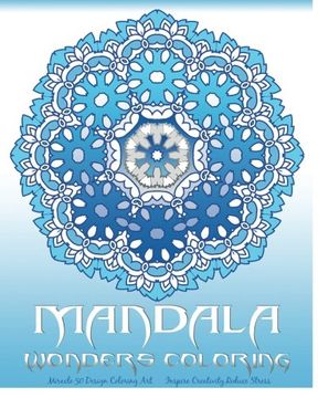 portada Mandala Wonders Coloring: Miracle 50 Design Coloring Art,Coloring Books for Grown-Ups,Inspire Creativity,Reduce Stress,Coloring For Relax