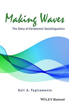 portada Making Waves: The Story of Variationist Sociolinguistics