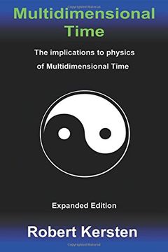 portada Multidimensional Time: Expanded Edition: The implications to physics of Multidimensional Time (en Inglés)
