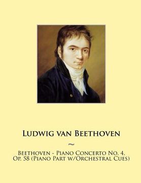 portada Beethoven - Piano Concerto No. 4, Op. 58 (Piano Part w/Orchestral Cues) (in English)