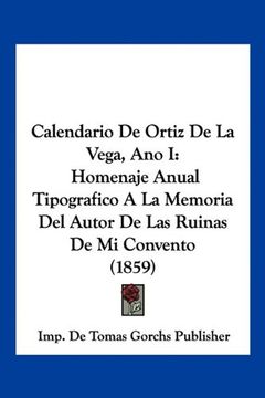 portada Calendario de Ortiz de la Vega, ano i: Homenaje Anual Tipografico a la Memoria del Autor de las Ruinas de mi Convento (1859)