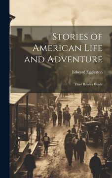 portada Stories of American Life and Adventure: Third Reader Grade (en Inglés)