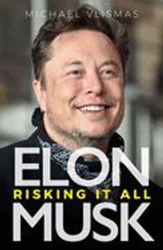 portada Elon Musk: Risking it all