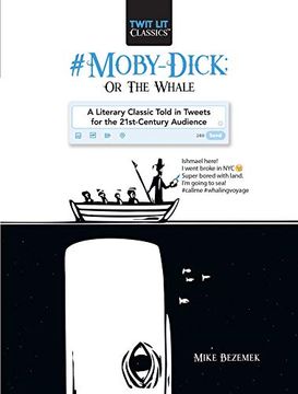 portada #Moby-Dick; Or, the Whale: A Literary Classic Told in Tweets for the 21St Century Audience (Twit lit Classics) (en Inglés)