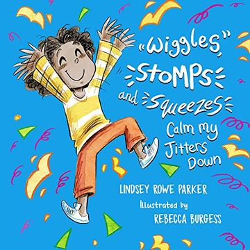 portada Wiggles, Stomps, and Squeezes Calm my Jitters Down 